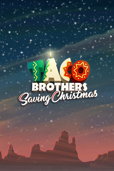 Taco Brothers Saving Christmas от ELK Studios демо версия | VAVADA без регистрации